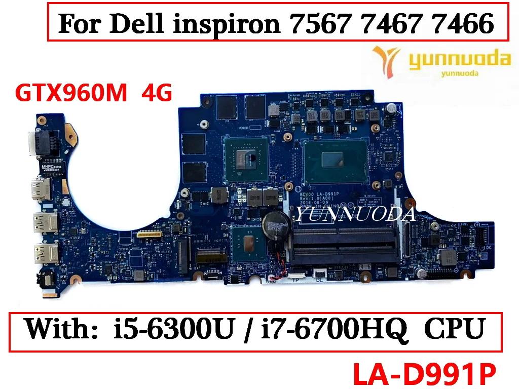 LA-D991P  νǷ 7567 7467 7466 Ʈ , i5-6300U i7-6700HQ CPU GTX960M 4G GPU 100% ׽Ʈ Ϸ